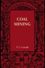 Coal Mining af T. C. Cantrill
