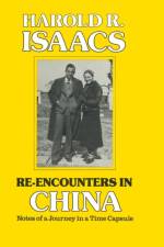 Re-encounters in China af Harold R. Isaacs
