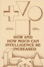 How and How Much Can Intellegence Be Increased af Douglas. K. Detterman