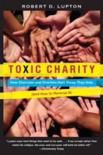 Toxic Charity af Robert D. Lupton