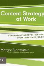 Content Strategy at Work af Margot (Principal Bloomstein