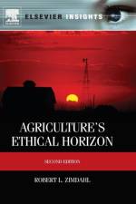 Agriculture's Ethical Horizon af Robert L (Professor of Weed Science Zimdahl
