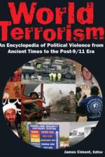 World Terrorism: An Encyclopedia of Political Violence from Ancient Times to the Post-9/11 Era af James Ciment