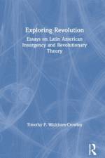 Exploring Revolution af Timothy P. Wickham-Crowley