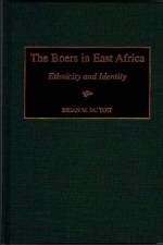 The Boers in East Africa af Brian M. du Toit