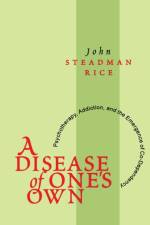 A Disease of One's Own af John Steadman Rice