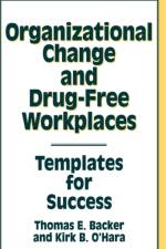 Organizational Change and Drug-Free Workplaces af Thomas E. Backer