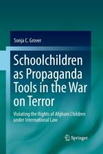 Schoolchildren as Propaganda Tools in the War on Terror af Sonja C. Grover