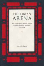 The Libyan Arena af Scott L. Bills