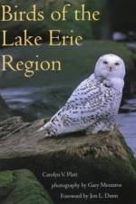 Birds of the Lake Erie Region af Carolyn V. Platt