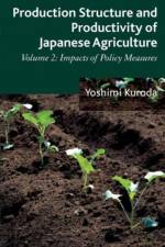Production Structure and Productivity of Japanese Agriculture af Y. Kuroda