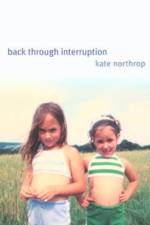 Back Through Interruption af Kate Northrop