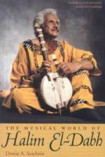 The Musical World of Halim El-Dabh af Denise A. Seachrist