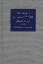 The Papers of Robert a.Taft V. 3; 1945-1948 af The Kent State University Press