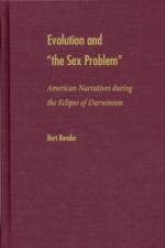 Evolution and the Sex Problem af Bert Bender