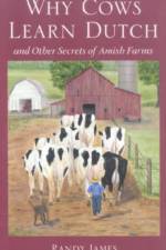 Why Cows Learn Dutch af Randy James