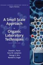 A Small Scale Approach to Organic Laboratory Techniques af Donald (Western Washington University) Pavia