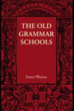 The Old Grammar Schools af Foster Watson