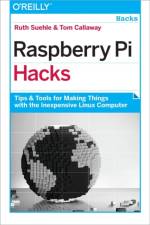 Raspberry Pi Hacks af Ruth Suehle