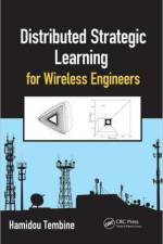 Distributed Strategic Learning for Wireless Engineers af Hamidou (New York University Tembine