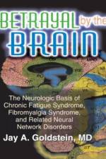 Betrayal by the Brain af Jay Goldstein