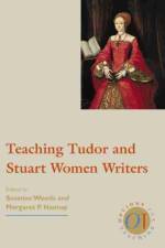 Teaching Tudor and Stuart Women Writers af Woods