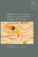 Modern French Literary Studies in the Classroom