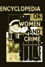 Encyclopedia of Women and Crime af Nicole Rafter