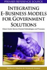 Integrating E-Business Models for Government Solutions
