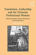 Translation, Authorship and the Victorian Professional Woman af Lesa Scholl