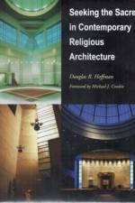Seeking the Sacred in Contemporary Religious Architecture