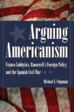 Arguing Americanism af Michael E. Chapman
