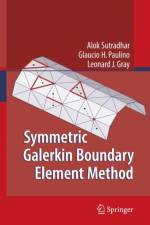 Symmetric Galerkin Boundary Element Method af Alok Sutradhar