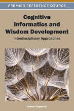 Cognitive Informatics and Wisdom Development af Andrew Targowski