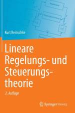 Lineare Regelungs- Und Steuerungstheorie af Kurt Reinschke