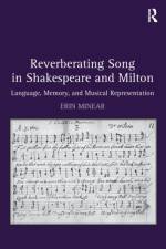Reverberating Song in Shakespeare and Milton af Erin Minear