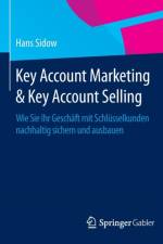 Key Account Marketing & Key Account Selling af Hans Sidow