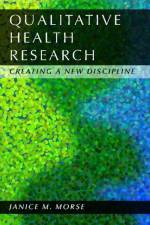 Qualitative Health Research af Janice M Morse