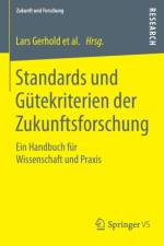 Standards Und Gutekriterien Der Zukunftsforschung