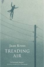 Treading Air af Jaan Kross