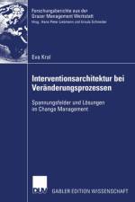 Interventionsarchitektur bei Veranderungsprozessen af Eva Kral