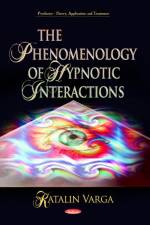 Phenomenology of Hypnotic Interactions af Katalin Varga