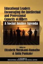 Educational Leaders Encouraging the Intellectual and Professional Capacity of Others