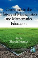Crossroads in History of Mathematics and Mathematics Education