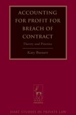Accounting for Profit for Breach of Contract af Katy Barnett