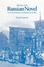 The Rise of the Russian Novel af David W. Gasperetti