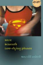 Here Beneath Low-Flying Planes af Merrill Feitell