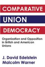 Comparative Union Democracy af J. David Edelstein