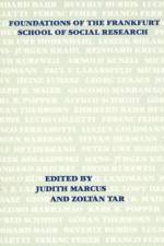Foundations of the Frankfurt School of Social Research af Judith T. Marcus
