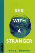 Sex with a Stranger af Stefan Golaszewski